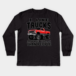 I like trucks more than people Humorous Auto Enthusiast tee Kids Long Sleeve T-Shirt